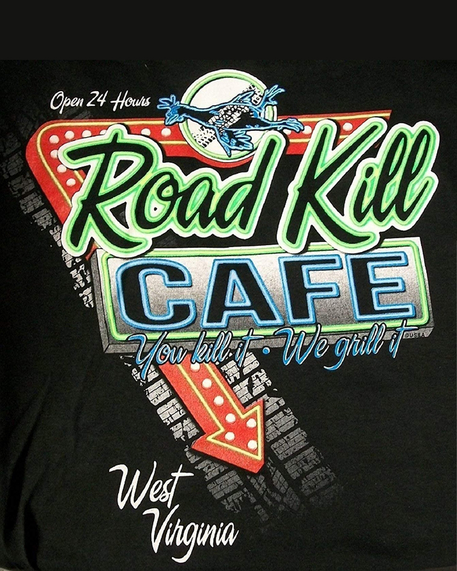Road Kill Cafe West Virginia Shirt 2-sided 1 Road Kill Cafe West Virginia Front