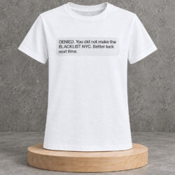Tinashe DENIED You Did Not Make The Blacklist NYC Shirt
