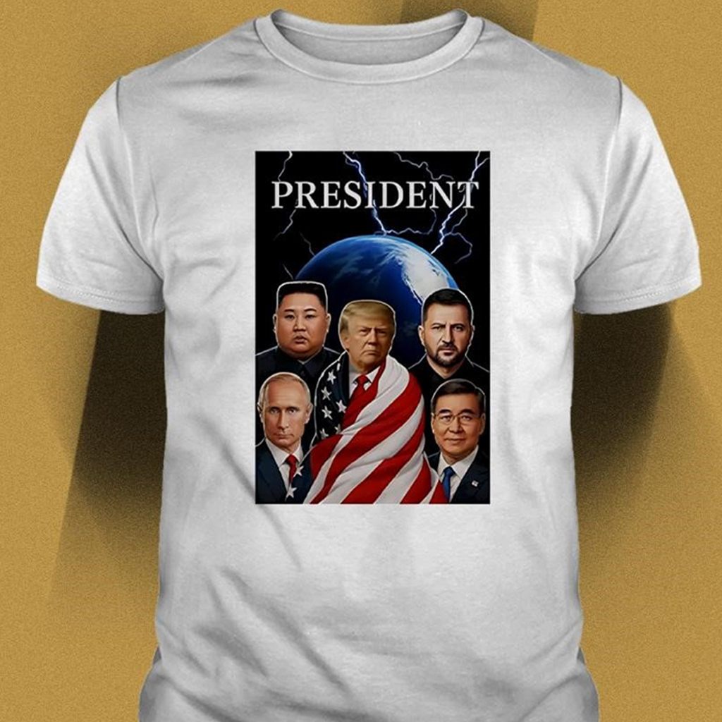 Trump Putin Zelenskyy Kim Jong un Xi Jinping Global Presidents Shirt Trump Putin Zelenskyy Kim Jong un Xi Jinping Global Presidents Shirt