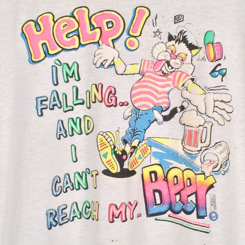 Early 90S Cat Beer Belly Booze Novelty Tee Vintage Help! I'M Falling And I Can'T Reach My Beer Funny Cashirt