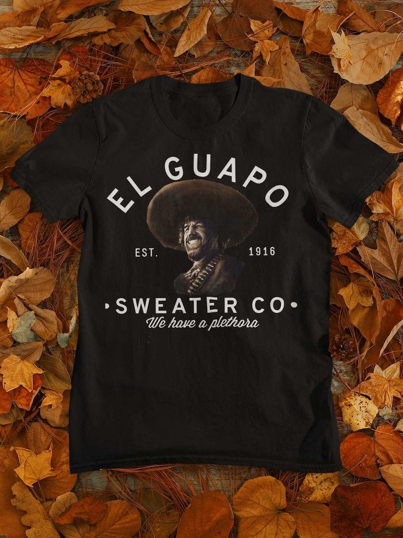 El Guapo Sweater Co T Shirt