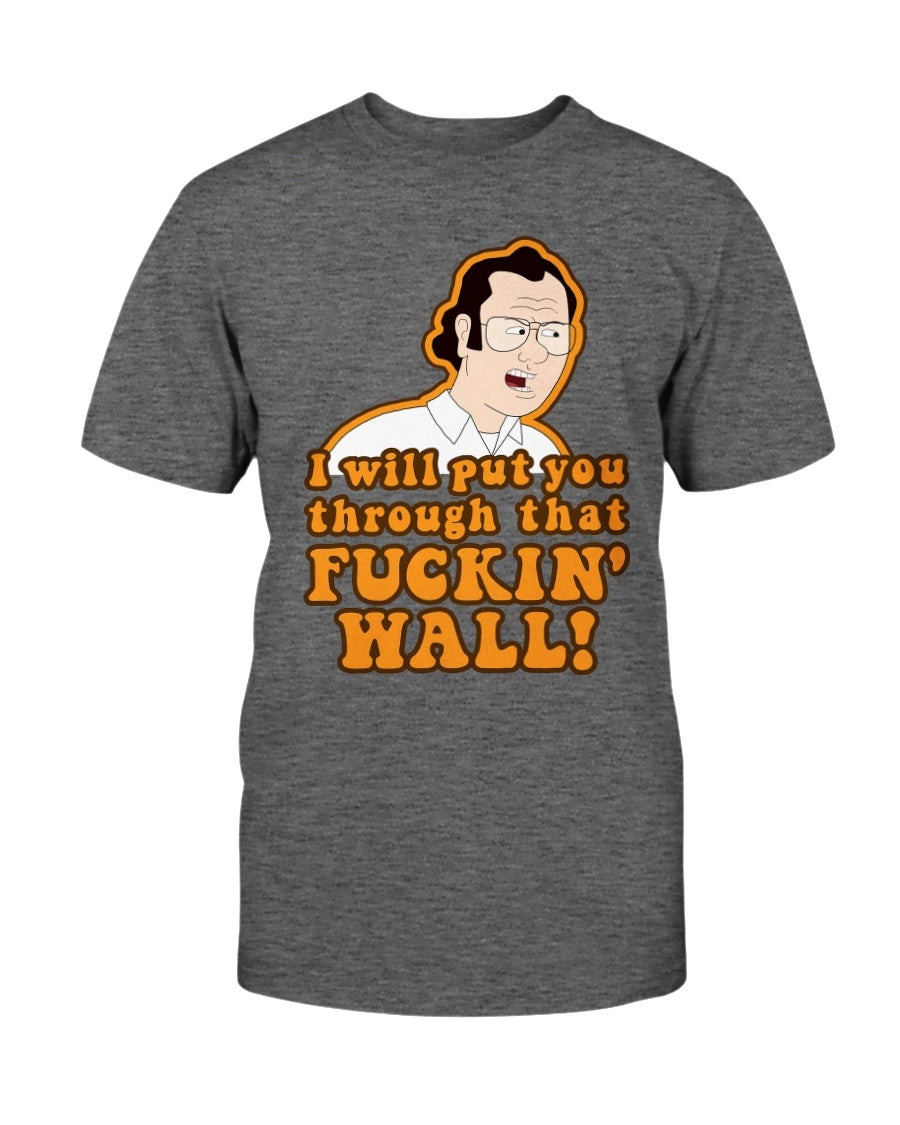 F Is For Family Frank Murphy Will Put You Through The Wall T Shirt 211207