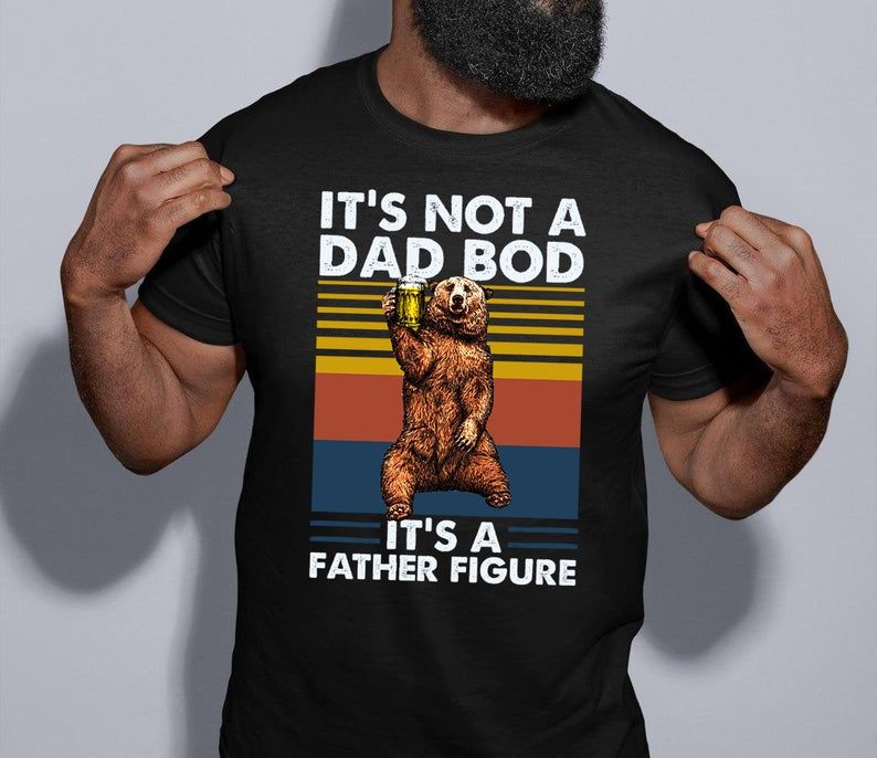 Father It'S Not A Dad Bod Classic