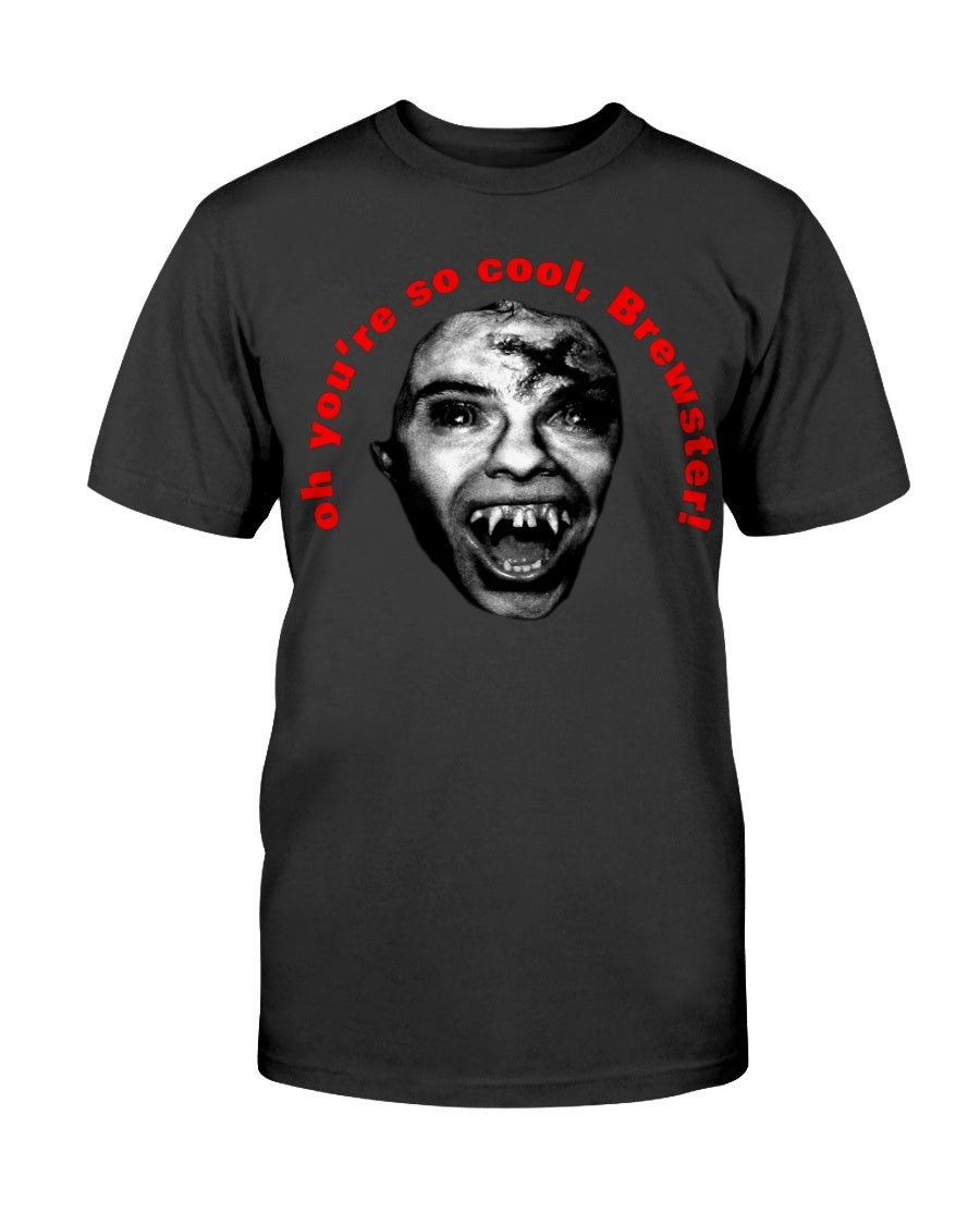Fright Night 1985 Ed Thompson YouRe So Cool Brewster Horror Movie T Shirt 211007