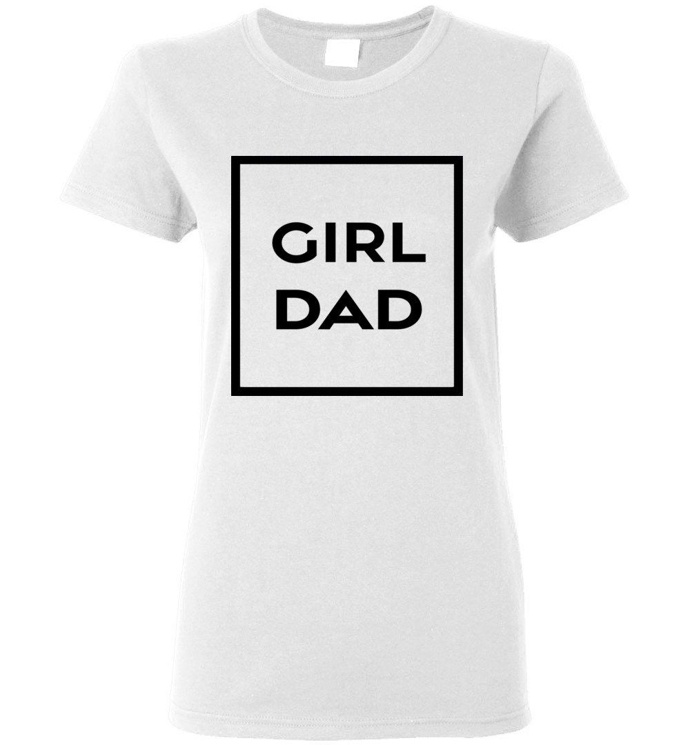 Girl Dad Ladies T-shirt