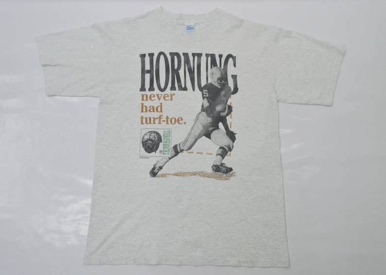 90's Vintage Hornung Never Had Turf Toe Shirt
