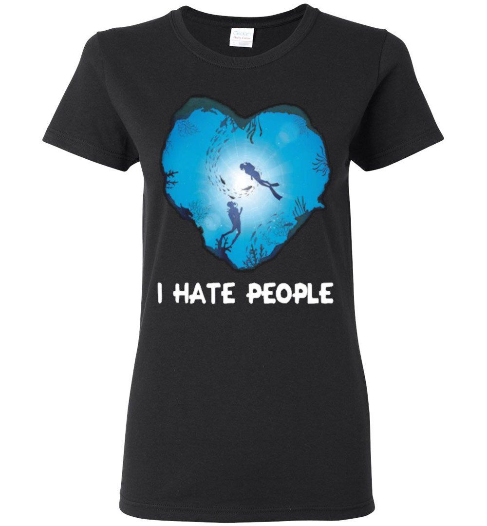 I hate people Diver heart Ladies T-shirt