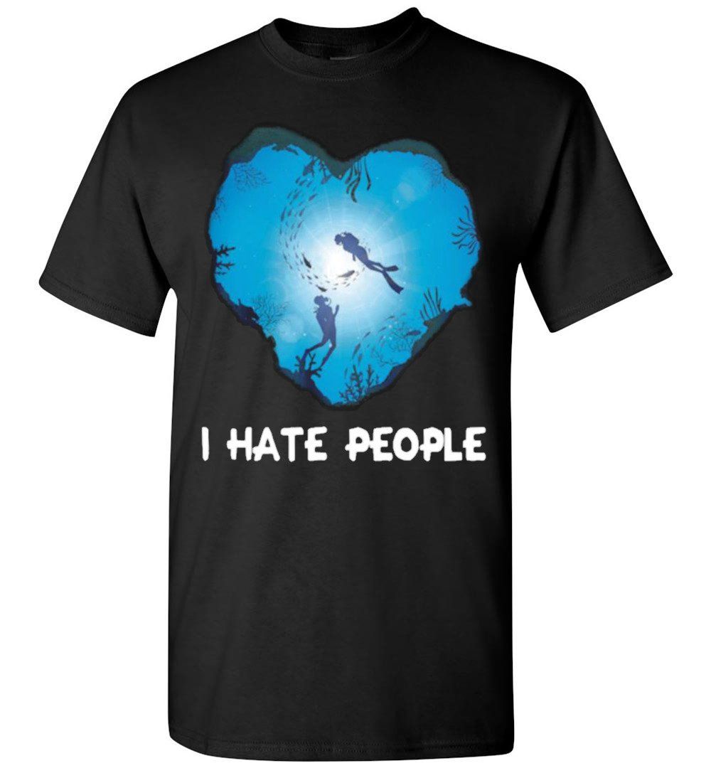 I hate people Diver heart T-shirt