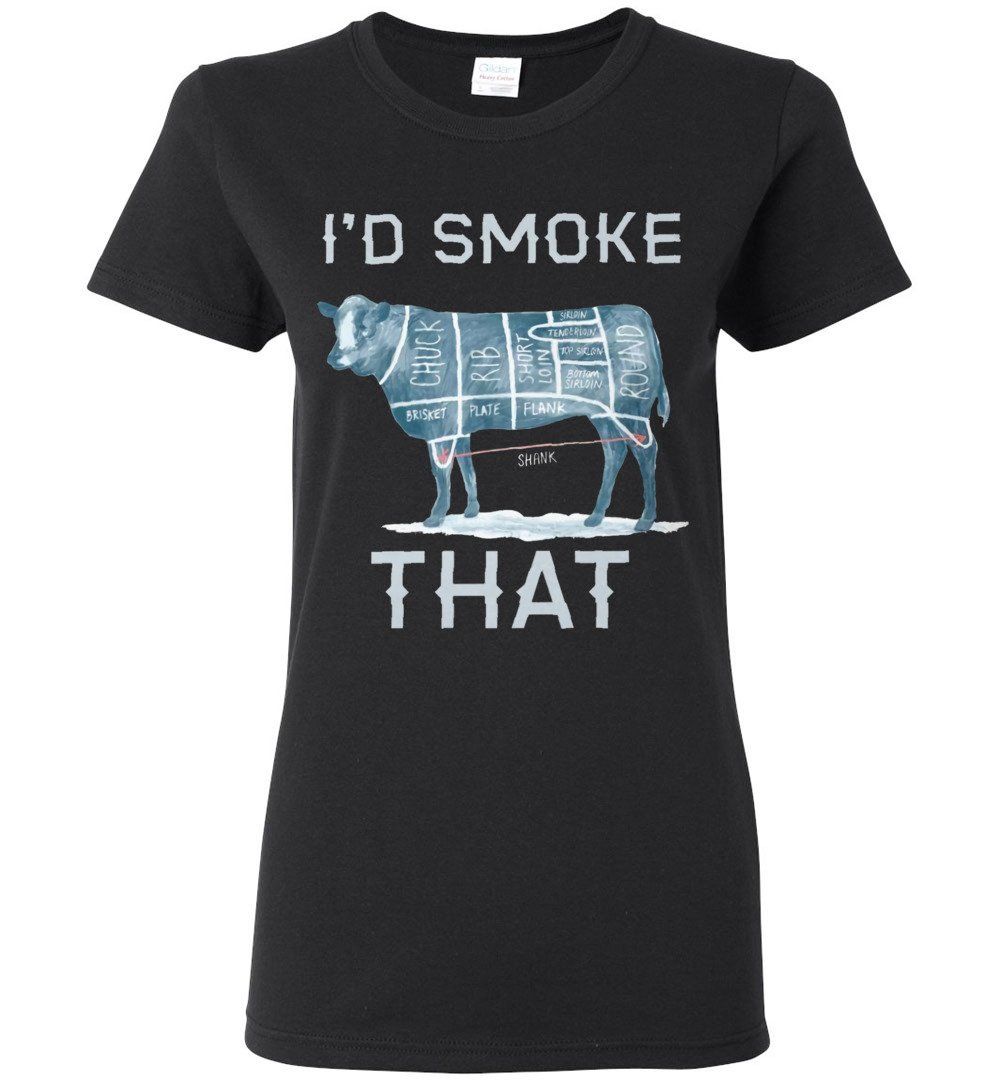 I'd Smoke That Cow BBQ Ladies T-shirt