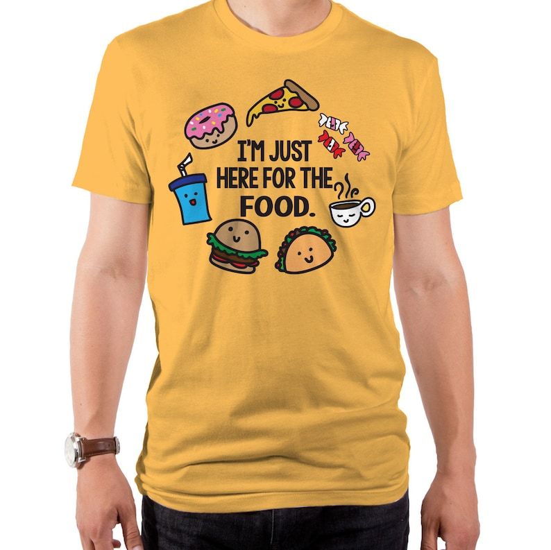 Im Just Here For Food Mens T Shirt