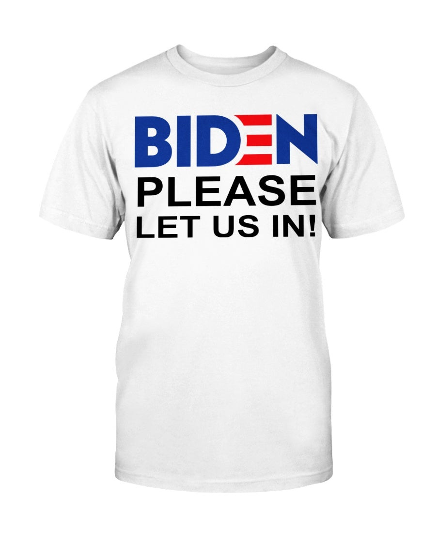 Joe Biden Please Let Us In T Shirt 210929