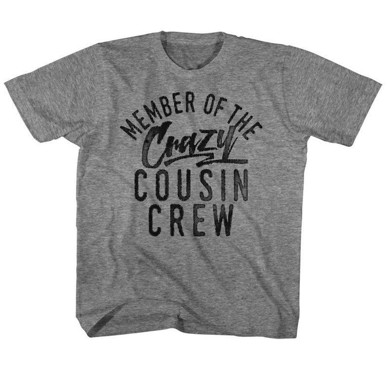 Kids Crazy Cousin Crew Member Shirt
