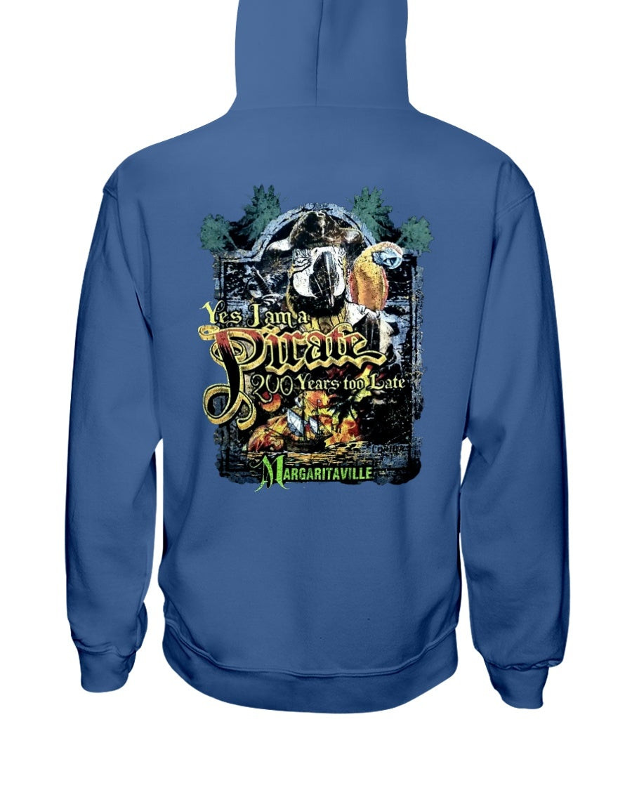 Margaritaville Shirt Las Vegas Yes Im A Pirate 200 Years Too Late Hoodie 211213
