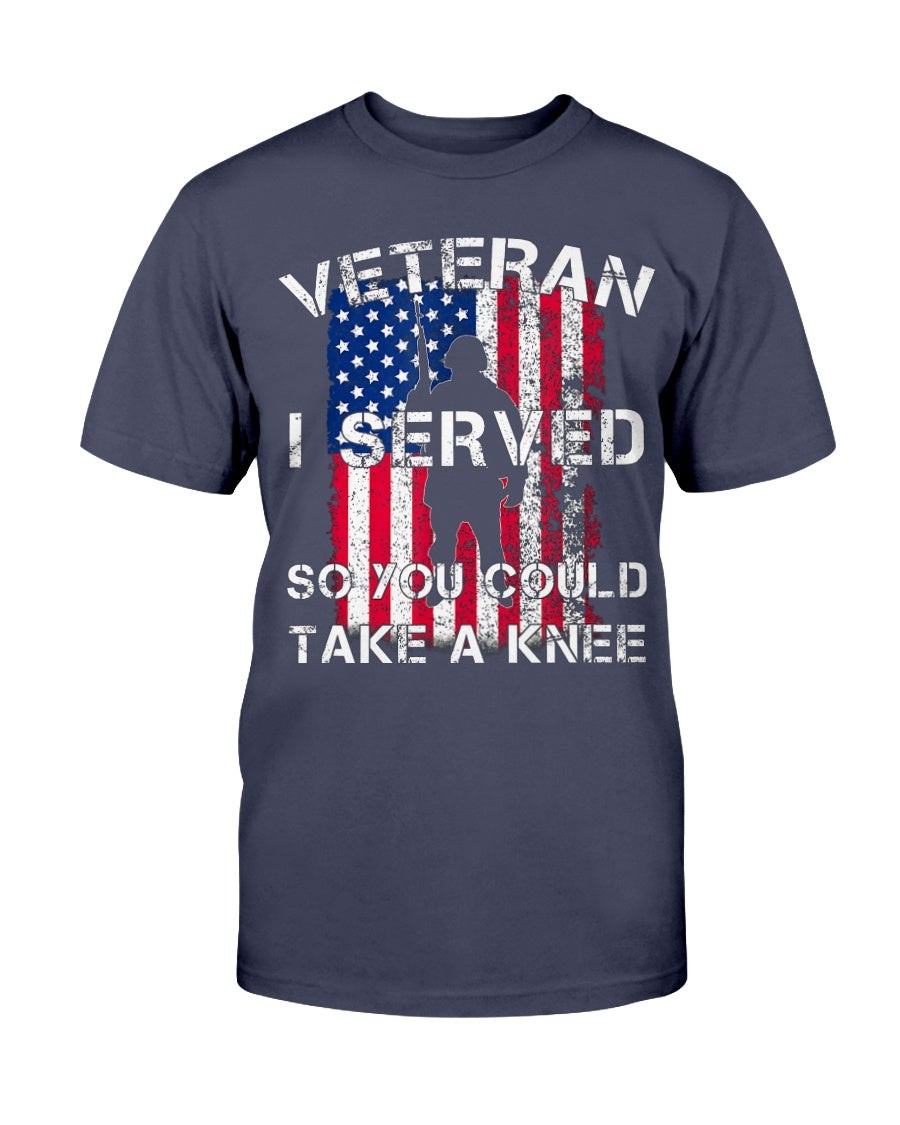 Military Veteran I Served So You Could Take A Knee T Shirt 211129