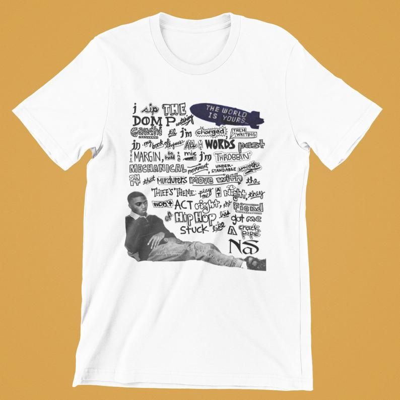 Nas - The World Is Yours - Lyric shirt