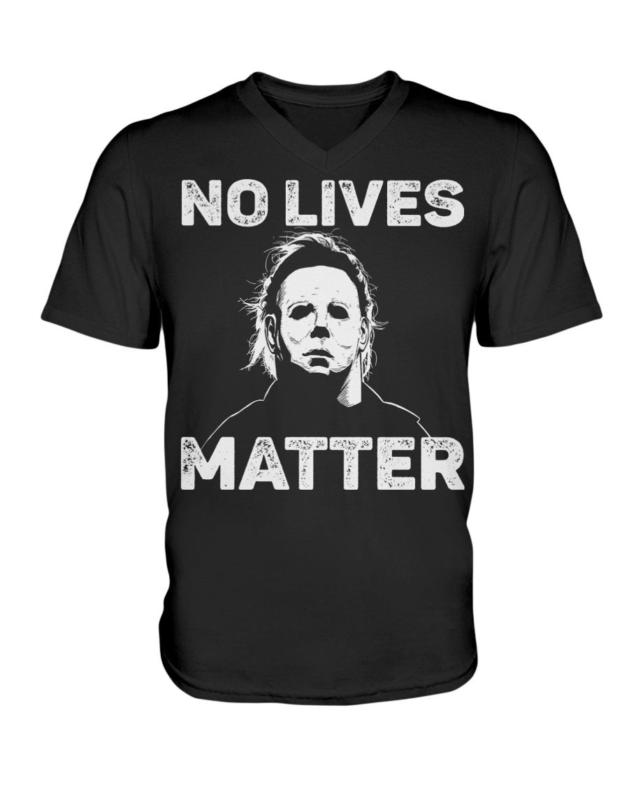 No Lives Matter Michael Myers V Neck Tee 210918