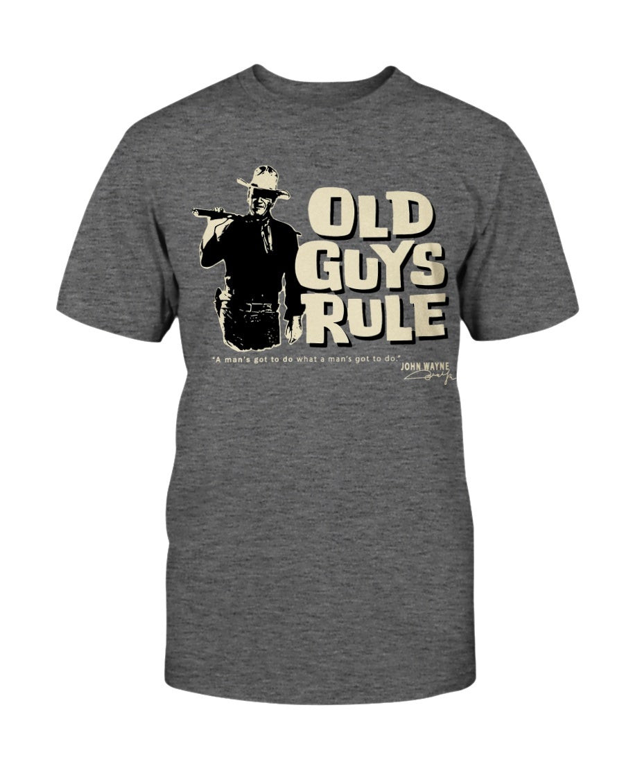 Old Guys Rule Mens John Wayne A Mans Got To Do T Shirt 211123