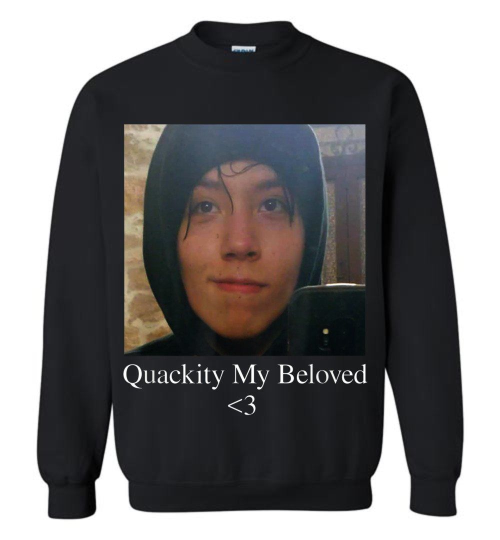 Quackity My Beloved Sweatshirt