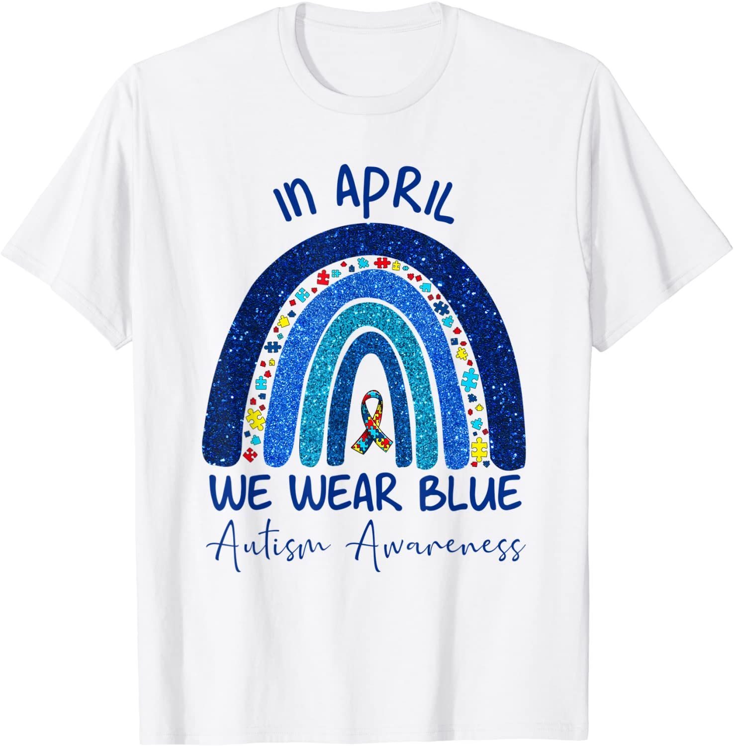 Rainbow Autism In April We Wear Blue Autism Awareness Month shirt