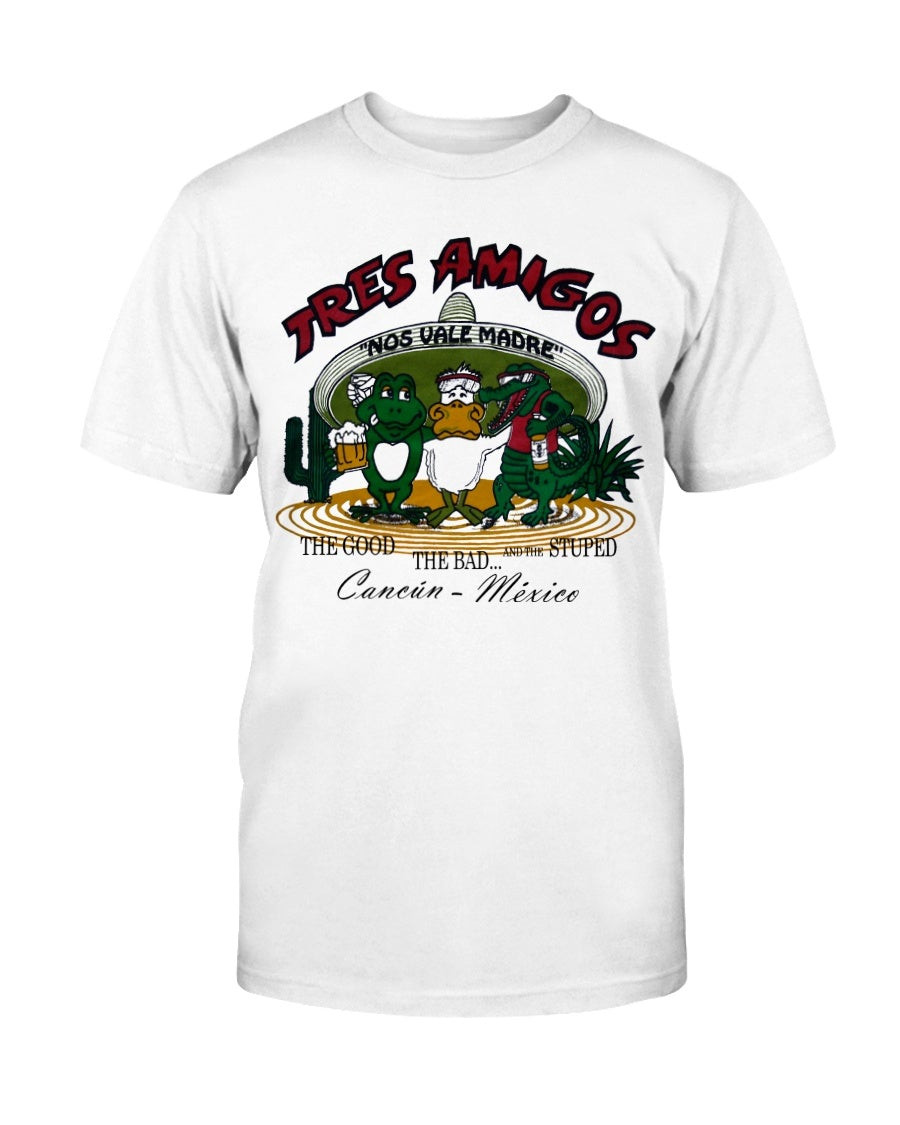 Three Tres Amigos Cancun Mexico The Good The Bad The Stupid T Shirt 211127