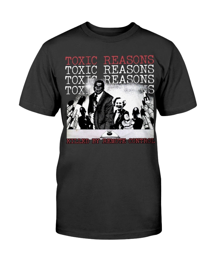 Toxic Reasons Shirt Hardcore Punk Us Killed By Remote Control T Shirt 211218