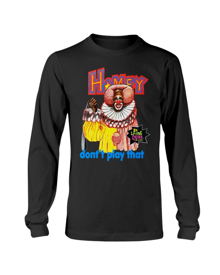 Vintage 1990 In Living Color Homey Dont Play That Long Sleeve T Shirt 211012