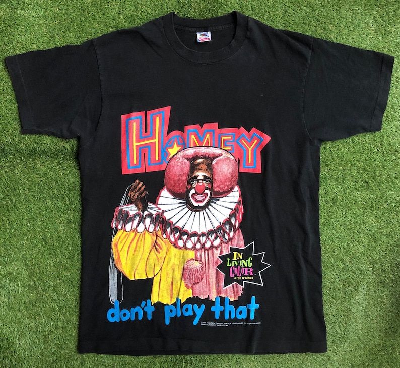 Vintage 1990 In Living Color Homey Dont Play That Xl 50 50 Blend Tv Show Souvenir T Shirt Retro Homey D Clown Streetwear Rare Graphic Tee