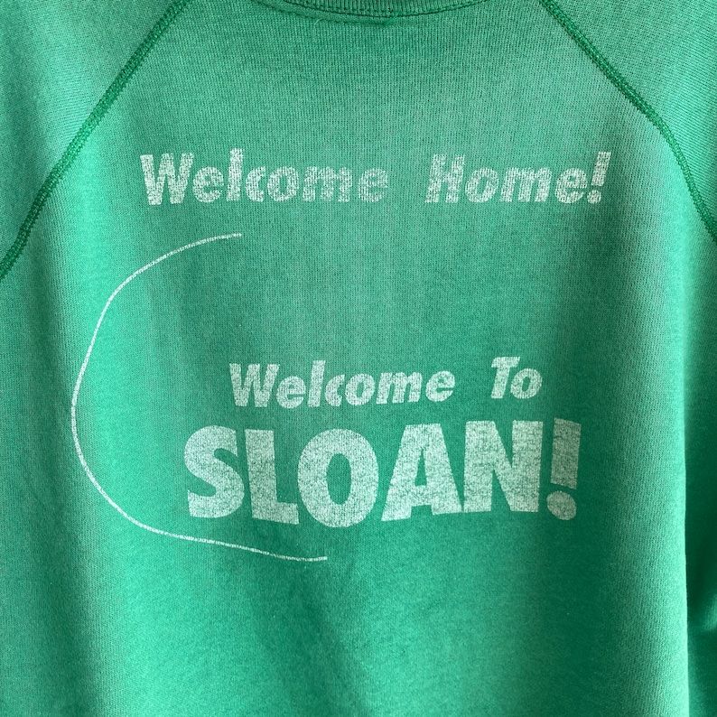 Vintage 80S 90S Welcome Home To Sloan Sweatshirt Thinning And Wear