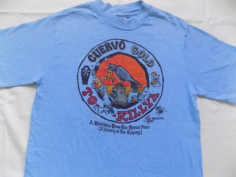 Vintage 80S Cuervo Gold To Killya T Shirt S Xs Tequila Drunk Cartoon Humor 1982 Hanes Super Soft