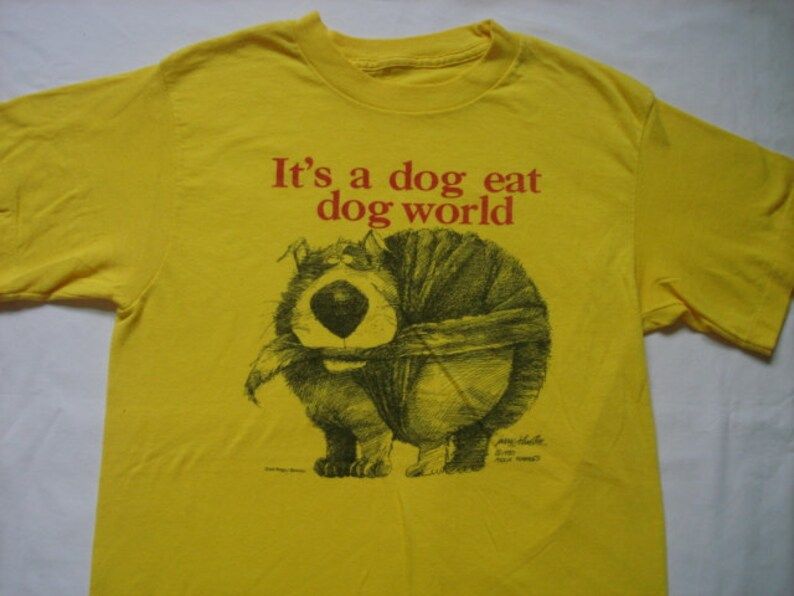 Vintage 80S Its A Dog Eat Dog World Cartoon T Shirt Size Small Paper Thin Funny 1980