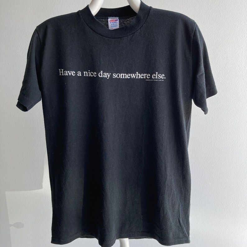 Vintage 80S Jerzees By Russell 1984 Have A Nice Day Somewhere Else Smaller Size T Shirt