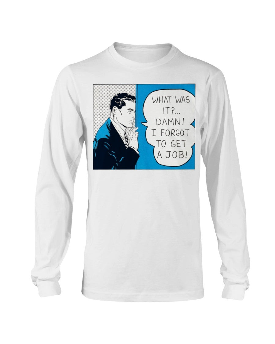 Vintage 80S Roy Lichtenstein What Was It Damn I Forgot To Get A Job Pop Art Long Sleeve T Shirt 211109