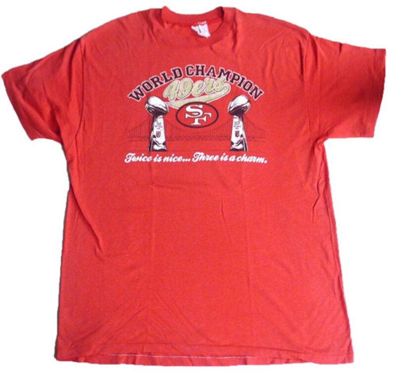 Vintage 80S San Francisco 49Ers Super Bowl World Champions Twice Is Nice Three Is A Charm T Shirt