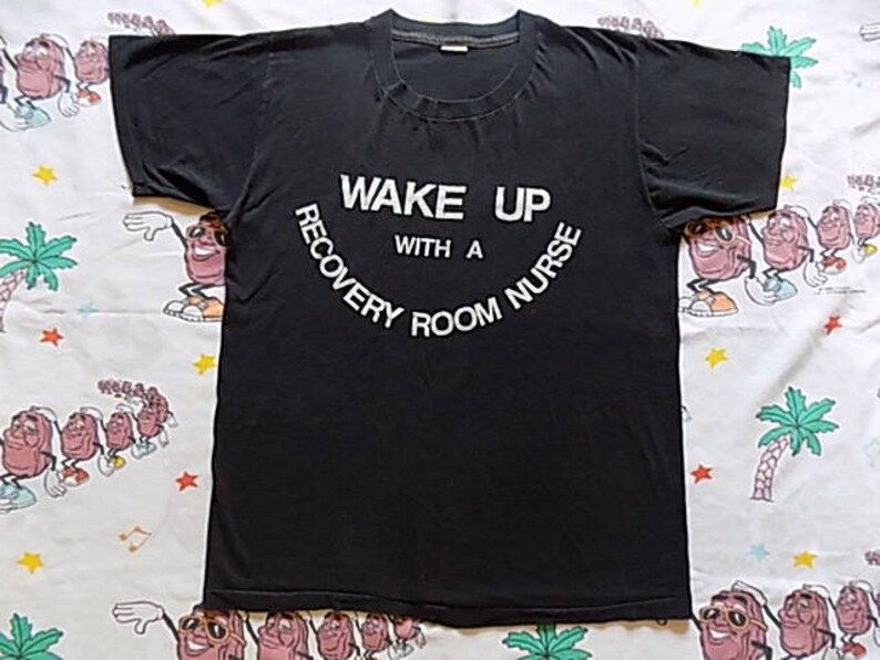 Vintage 80S Wake Up With A Recovery Room Nurse T Shirt Edium Soft And Thin Screen Stars Dirty Novelty