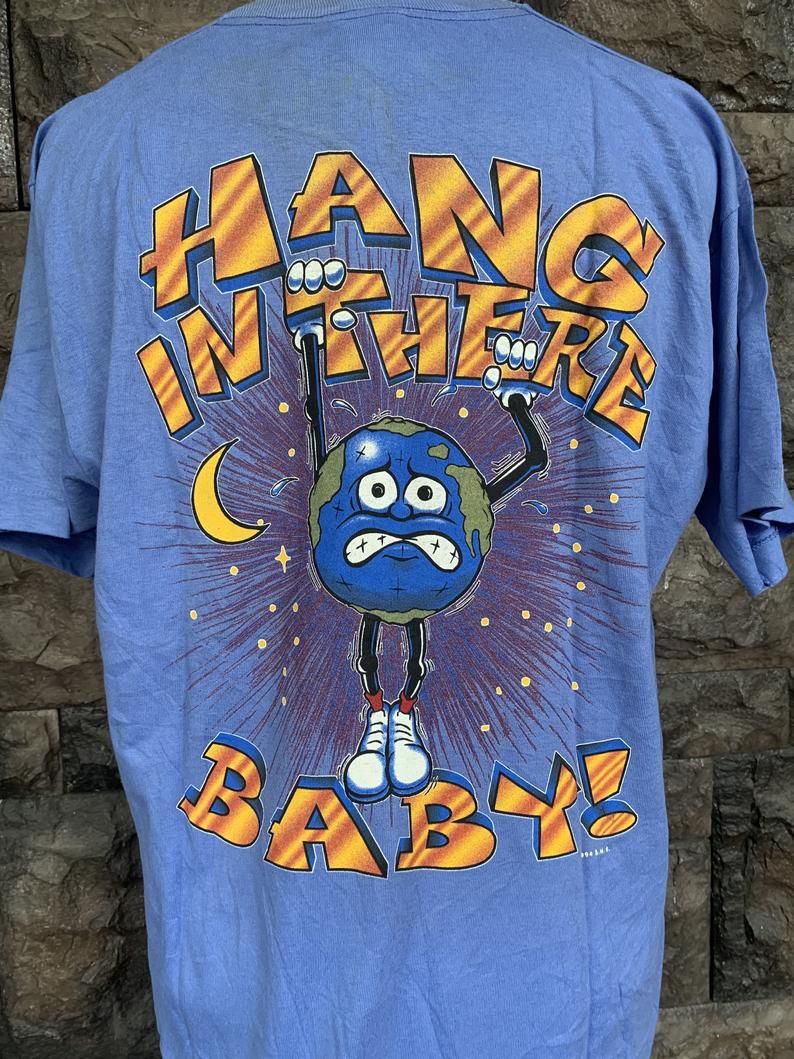 Vintage 90??s Hang In The Baby Single Stitch Shirt