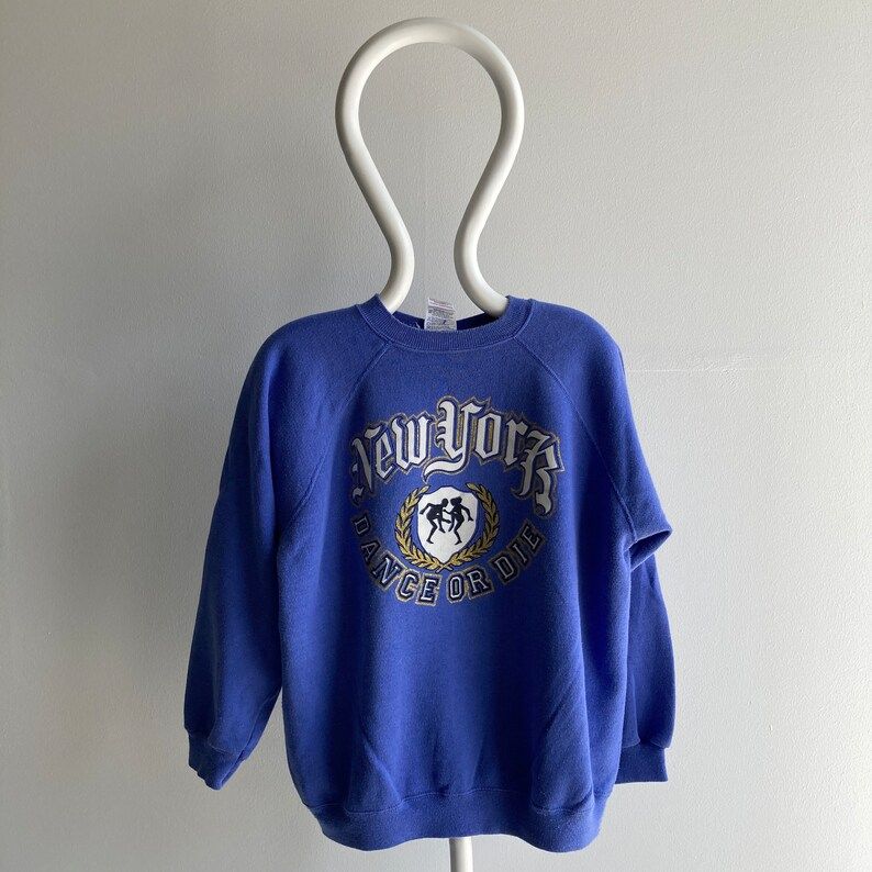Vintage 90S New York Dance Or Die Sweatshirt