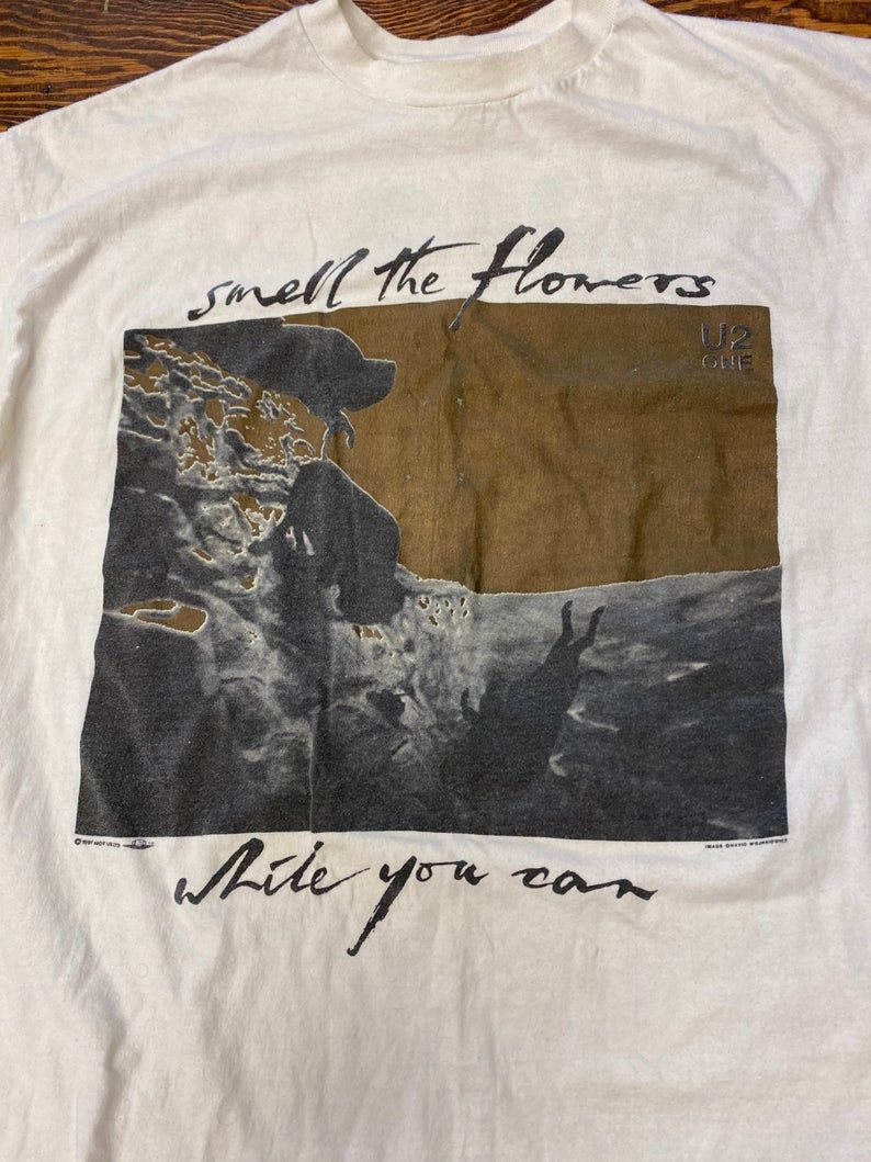 Vintage 90S U2 Smell The Flowers While You Can 1991 Graphic Band Shirt
