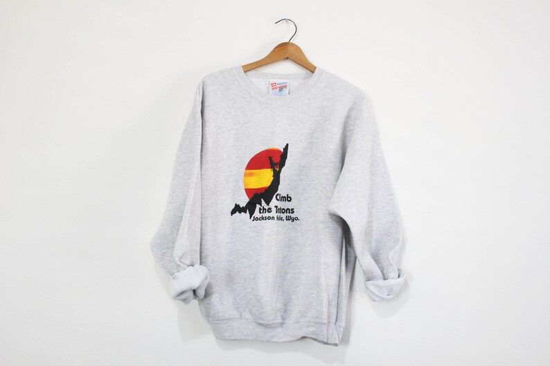 Vintage Climb The Tetons Jackson Hole Wyoming Sweatshirt